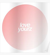 love yourz Poster