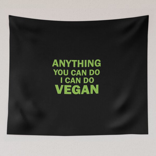 Item preview, anything you can do i can do vegan, vegan protein, vegan snacks, vegan cook, vegan recipes designed and sold by adjamine.