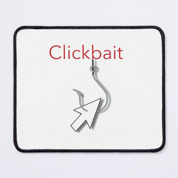 Item preview, Clickbait Hook Line & Sinker designed and sold by 36dwilson.