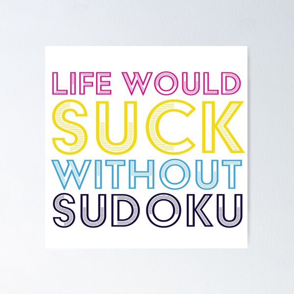 Item preview, Life Would Suck Without Sudoku | Pink, Yellow, Blue and Black Text designed and sold by beanibooi.