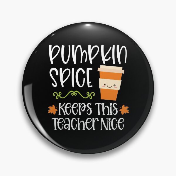 Item preview, Pumpkin Spice Keeps This Teacher Nice designed and sold by Meliafroggy.