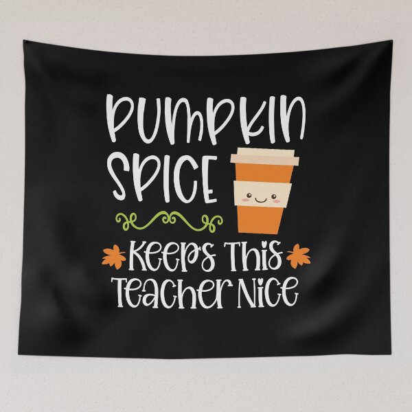 Item preview, Pumpkin Spice Keeps This Teacher Nice designed and sold by Meliafroggy.