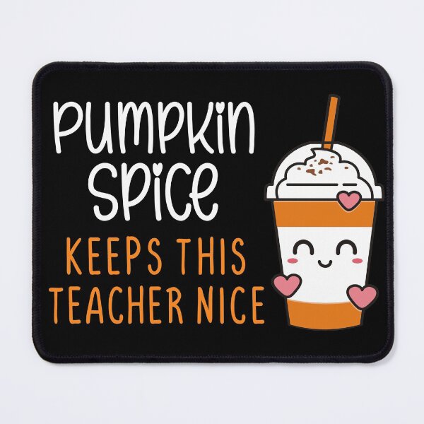 Item preview, Pumpkin Spice Keeps This Teacher Nice designed and sold by Meliafroggy.