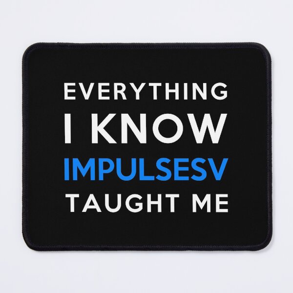 Item preview, Everything i know - ImpulseSV designed and sold by 2Girls1Shirt.