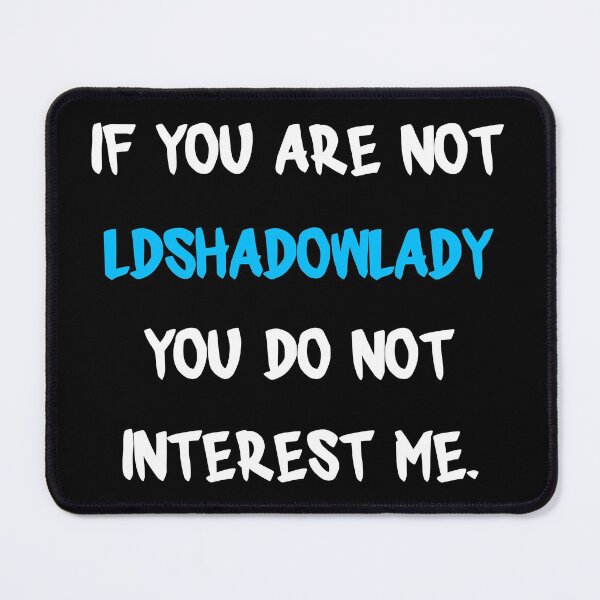 Item preview, If you are not - LDShadowLady designed and sold by 2Girls1Shirt.