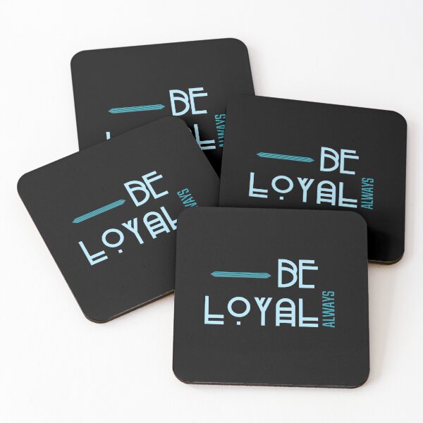 Item preview, Be loyal always. designed and sold by DesignedBySnip.