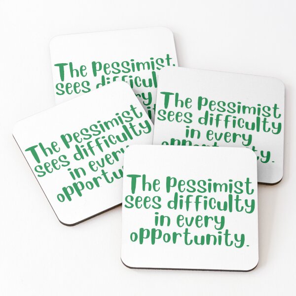 Item preview, The Pessimist Sees Difficulty In Every Opportunity designed and sold by leea1l.