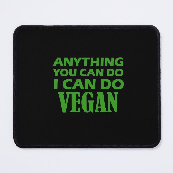 Item preview, anything you can do i can do vegan, vegan protein, vegan snacks, vegan cook, vegan recipes designed and sold by adjamine.