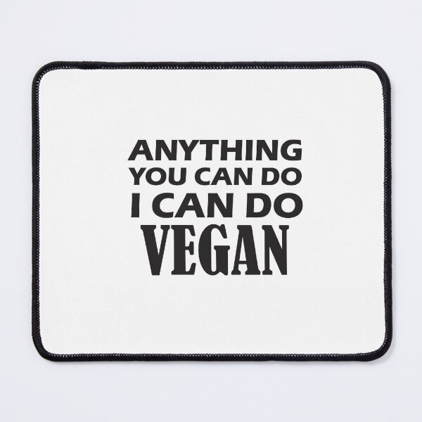 Item preview, anything you can do i can do vegan, vegan protein, vegan snacks, vegan cook, vegan recipes designed and sold by adjamine.