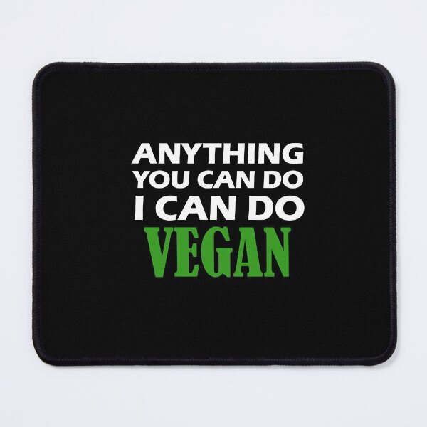 Item preview, anything you can do i can do vegan, vegan protein, vegan snacks, vegan cook, vegan recipes designed and sold by adjamine.