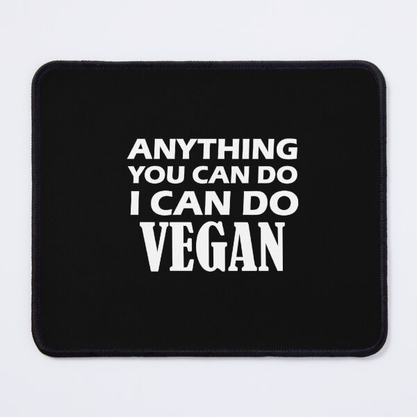 Item preview, anything you can do i can do vegan, vegan protein, vegan snacks, vegan cook, vegan recipes designed and sold by adjamine.