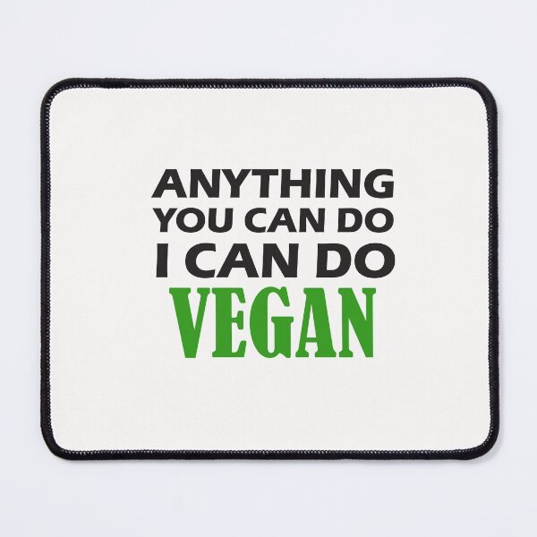 Item preview, anything you can do i can do vegan, vegan protein, vegan snacks, vegan cook, vegan recipes designed and sold by adjamine.
