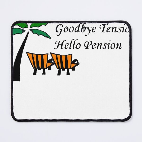Item preview, I'M Retired goodbye tension Hello Pension designed and sold by GeorgeArutledg.