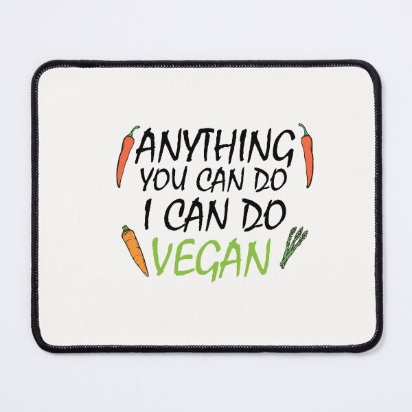 Item preview, anything you can do i can do vegan, vegan protein, vegan snacks, vegan cook, vegan recipes designed and sold by adjamine.