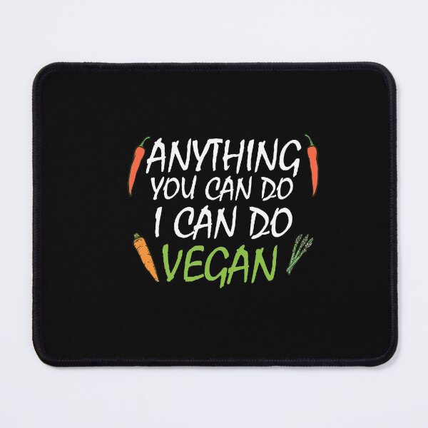 Item preview, anything you can do i can do vegan, vegan protein, vegan snacks, vegan cook, vegan recipes designed and sold by adjamine.