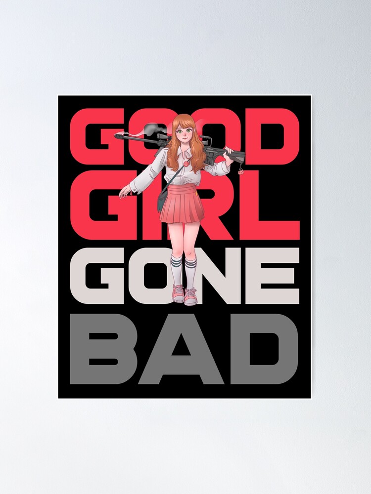 Good Girl Gone Bad, V1 Poster for Sale by Rizty