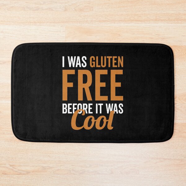 Artikelvorschau, I Was Gluten Free Before It Was Cool - Funny Wheat Diet Nutrition Celiac Disease Awareness Saying Glutenfree Foodie Gut Problems Bread Sarcasm Quote entworfen und verkauft von TalentGenius.