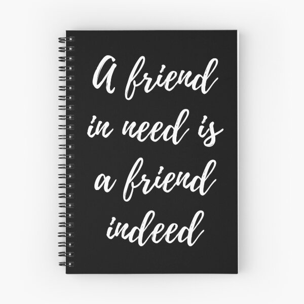 Item preview, Friend in need is a friend indeed designed and sold by DylanJones1.
