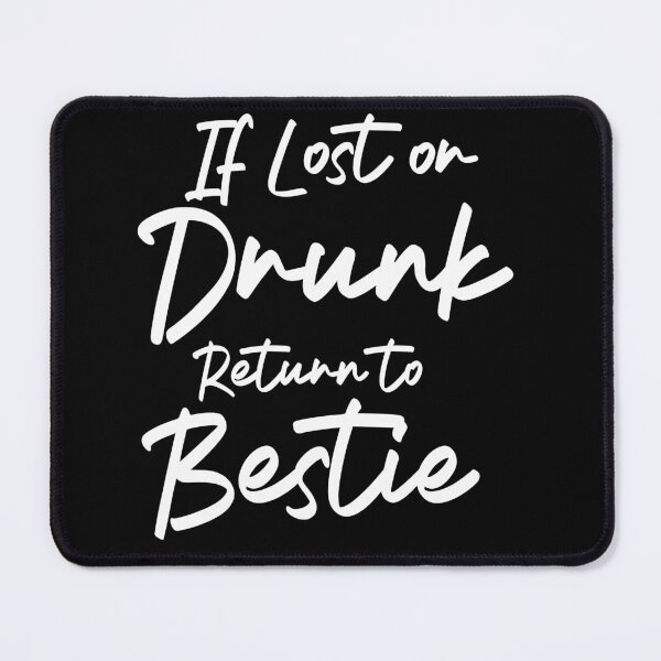 Item preview, Funny Saying If Lost Or Drunk Please Return To Friend Bestie designed and sold by MAHMUD MUIKE.