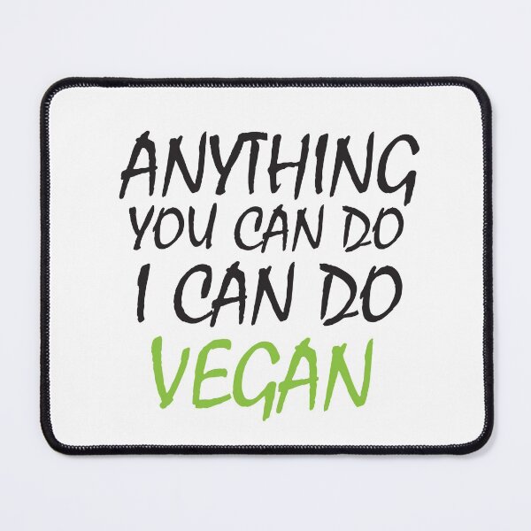 Item preview, anything you can do i can do vegan, vegan protein, vegan snacks, vegan cook, vegan recipes designed and sold by adjamine.