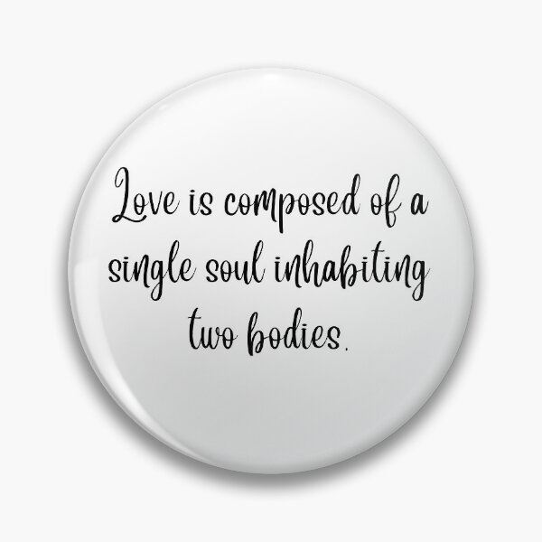 Item preview, Love Is Composed Of A Single Soul Inhabiting Two Bodies. designed and sold by leea1l.