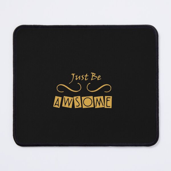 Item preview, JUST BE AWSOME T-shirt , quote t-shirt , t-shirt with saying designed and sold by LilaDiams.