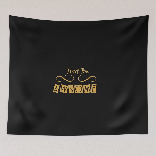 Item preview, JUST BE AWSOME T-shirt , quote t-shirt , t-shirt with saying designed and sold by LilaDiams.