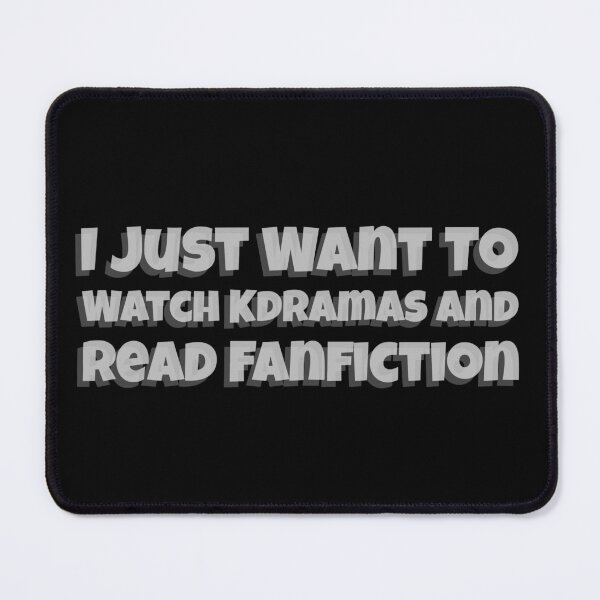 Item preview, I Just Want To Watch Kdrama And Read Fanfiction  designed and sold by Edenjodie.