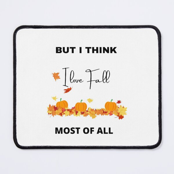 Item preview, But I think i love fall most of all t-shirt designed and sold by dastore22.