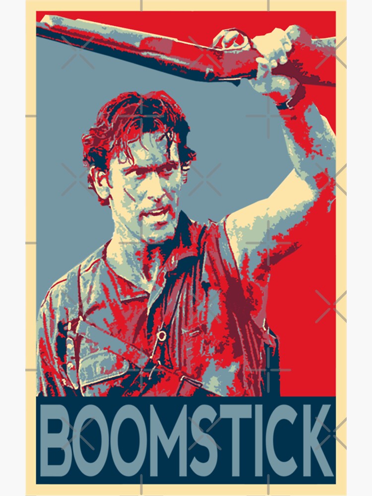"Ash Boomstick Evil Dead and Army of Darkness " Sticker for Sale by