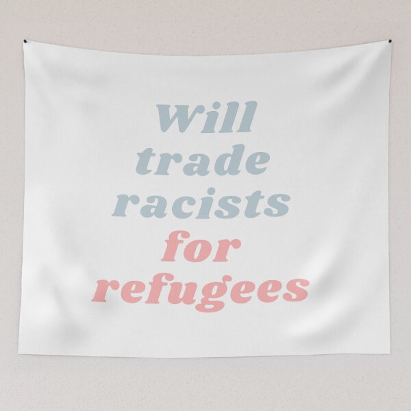 Item preview, Will trade racists for refugees designed and sold by Giovanni's  Brown Quotes.