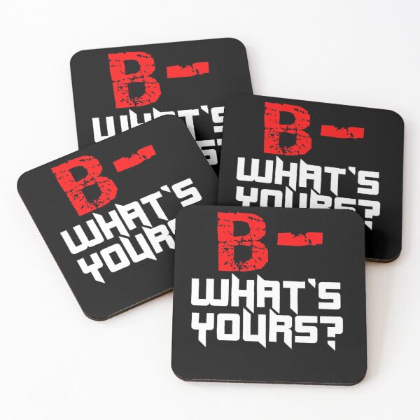 Item preview, B- What's Yours Blood Group design for men's and women's fashion. designed and sold by TeeFashionShop.