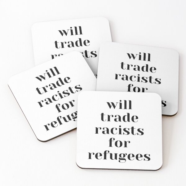 Item preview, Will trade racists for refugees designed and sold by Giovanni's  Brown Quotes.
