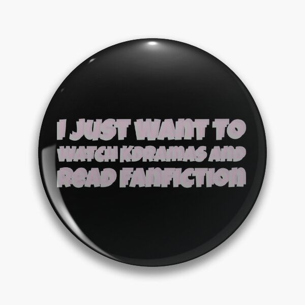 Item preview,  I Just Want To Watch Kdrama And Read Fanfiction  designed and sold by Edenjodie.