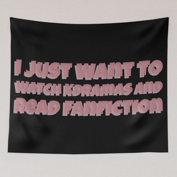 Item preview,  I Just Want To Watch Kdrama And Read Fanfiction  designed and sold by Edenjodie.