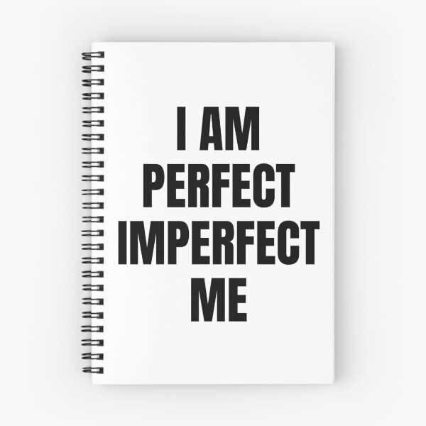 Item preview, I AM PERFECT IMPERFECT ME designed and sold by iamxxx.