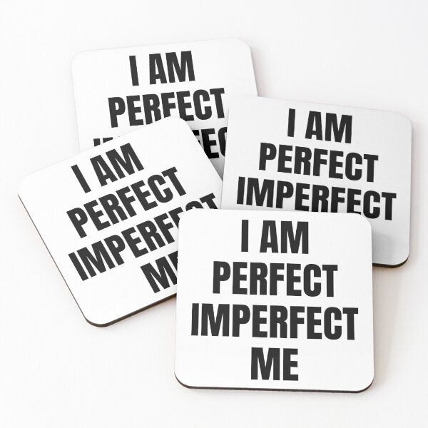 Item preview, I AM PERFECT IMPERFECT ME designed and sold by iamxxx.