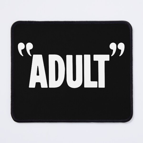 Item preview, "Adult" designed and sold by Good-Looking Corpse.