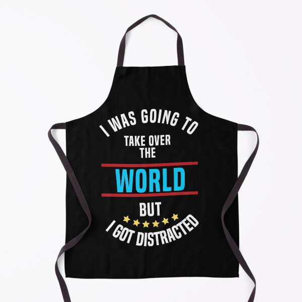 Item preview, I Was Going To Take Over The World But I Got Distracted designed and sold by Color-Sparkle.