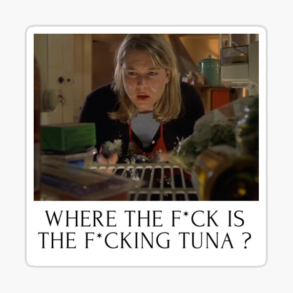 Item preview, Where the f*ck is the f*cking Tuna , Bridget Jones  designed and sold by Soccer4ja9.