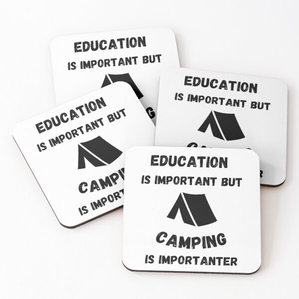 Item preview, Education Is Important But Camping Is Importanter designed and sold by LuckyKermit.