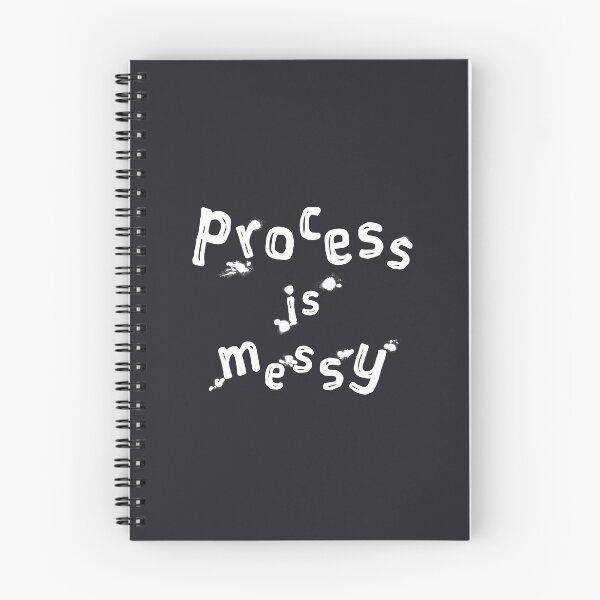 Item preview, Process Is Messy designed and sold by XavierWendling.