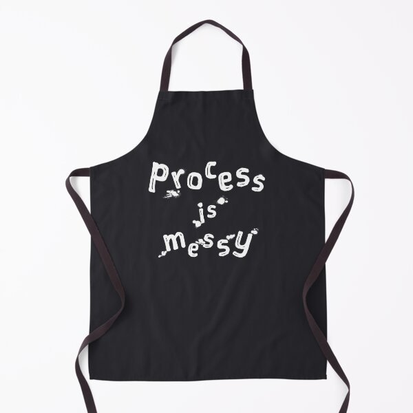 Item preview, Process Is Messy designed and sold by XavierWendling.
