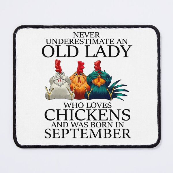 Item preview, NEVER UNDERESTIMATE AN OLD LADY WHO LOVES CHICKENS AND WAS BORN IN SEPTEMBER SHIRT1 designed and sold by JARELYSHOP.