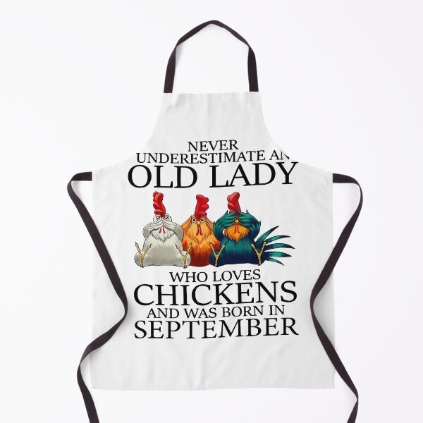 Item preview, NEVER UNDERESTIMATE AN OLD LADY WHO LOVES CHICKENS AND WAS BORN IN SEPTEMBER SHIRT1 designed and sold by JARELYSHOP.