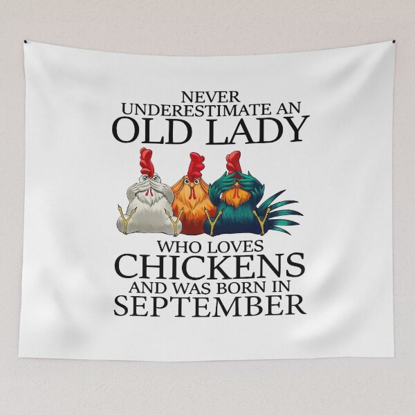 Item preview, NEVER UNDERESTIMATE AN OLD LADY WHO LOVES CHICKENS AND WAS BORN IN SEPTEMBER SHIRT1 designed and sold by JARELYSHOP.