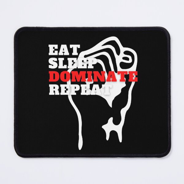 Item preview, Eat Sleep Dominate Repeat designed and sold by surprise-to-me.
