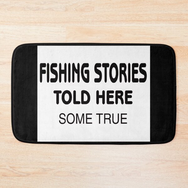 Item preview, Fishing Stories Told Here  Some True designed and sold by rbtee8.