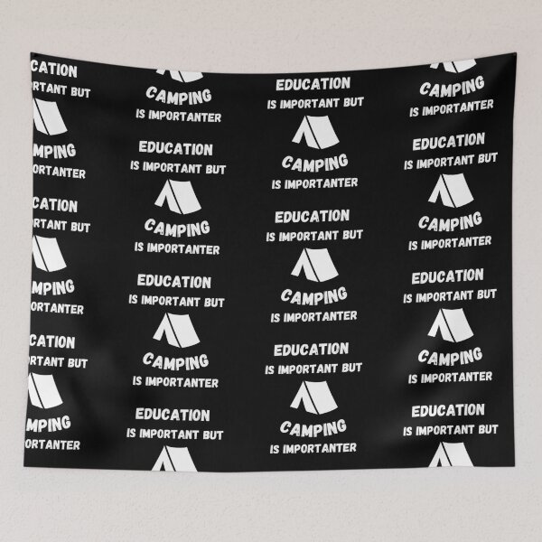 Item preview, Education Is Important But Camping Is Importanter In Black designed and sold by LuckyKermit.