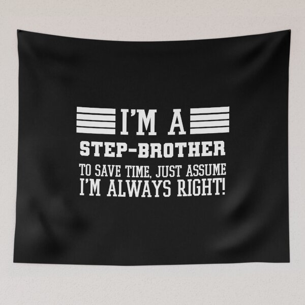 Item preview, I'm A Step-brother Shirt Assume I'm Right   designed and sold by Orange Pieces.